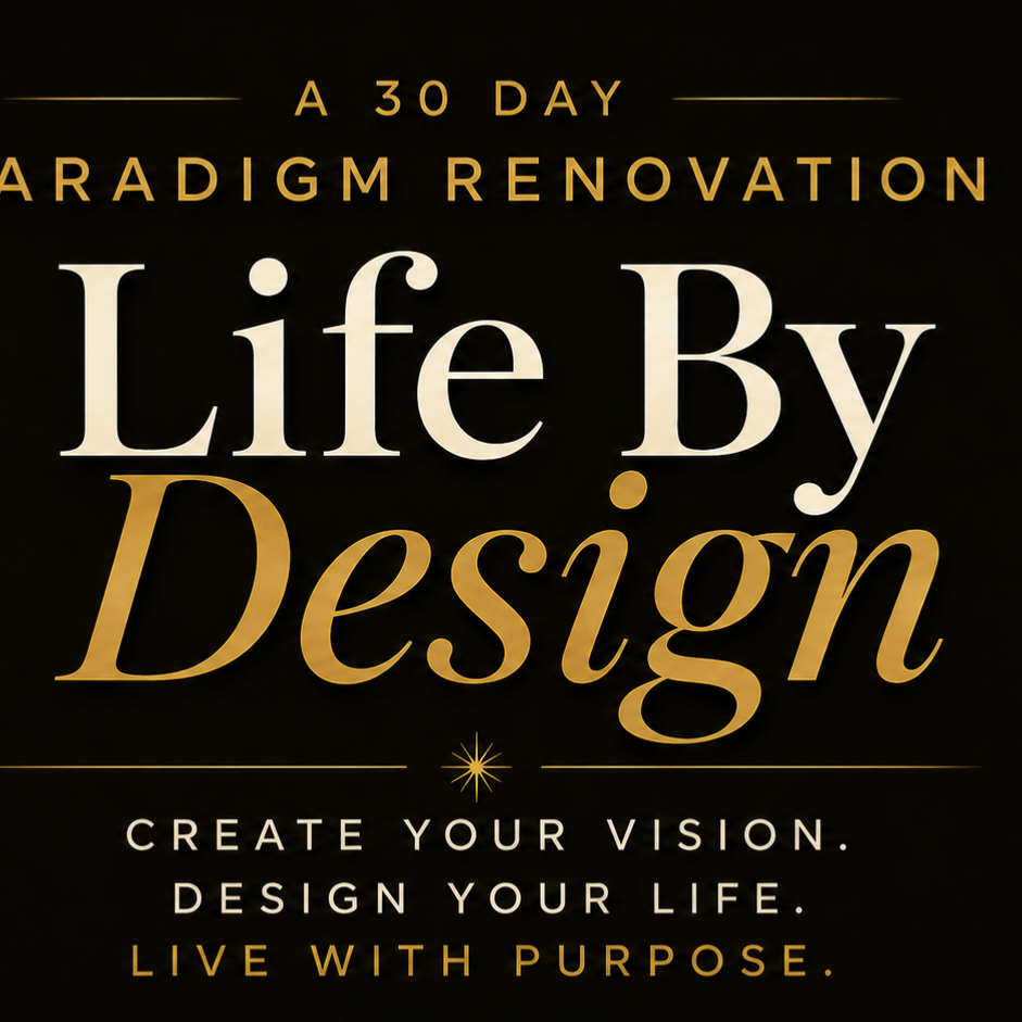 LIFE BY DESIGN