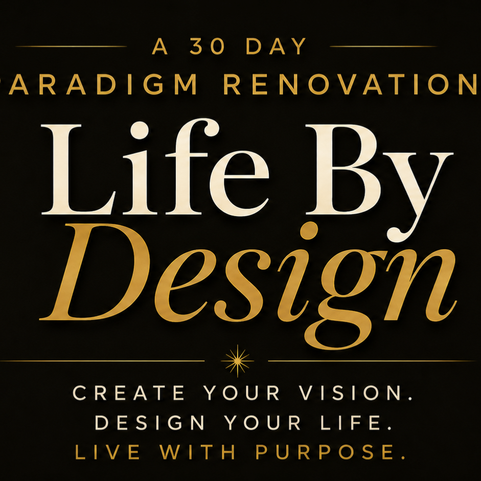 LIFE BY DESIGN